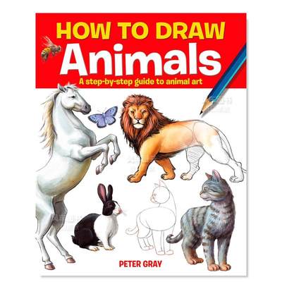 【预 售】如何画动物 How to Draw Animals 英文儿童艺术启蒙绘本原版图书外版进口书籍Arcturus Publishing Gray, Peter