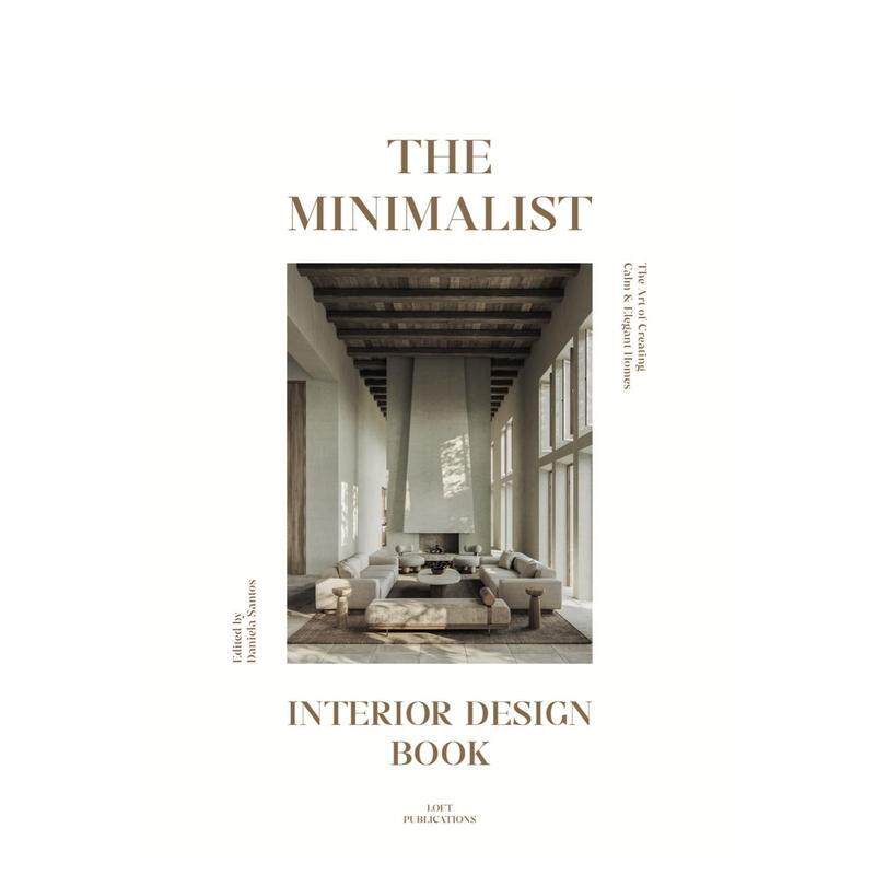 【预售】极简主义生活美学The Minimalist Interior Design Book英文室内设计空间与装饰LOFT精装LOFT进口原版书9788499365886