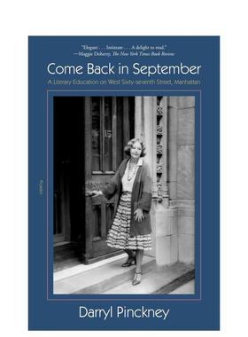 【预售】【2023布莱克传记奖】九月回来英文文学传记进口原版外版书平装14岁以上Come Back in September Darryl Pinckney Picad