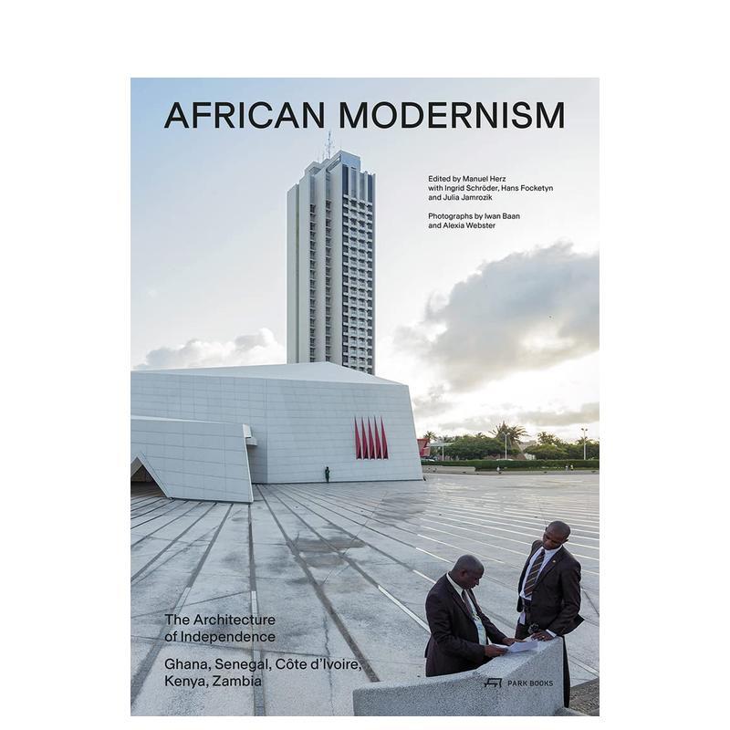 【预售】非洲现代主义African Modernism英文建筑设计风格与材料构造Manuel Herz平装Park Books进口原版书9783038602941