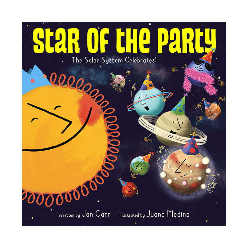 【现货】太阳系派对巨星Star of the Party: The Solar System Celebrates! 6-12岁宇宙科学科普百科彩图绘本英文原版进