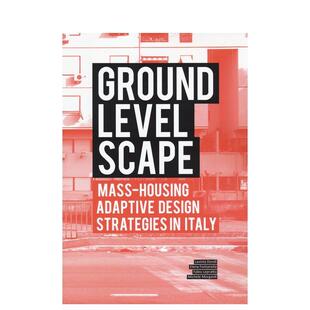 【现货】地面景观  意大利大规模住房本地化设计战略Ground Level-Scape英文建筑设计城市规划Elena Fontanella平装LIStLab进口原