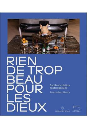 【预售】神祇不拒华美Nothing too Beautiful for the Gods英文艺术家艺术工作室Bérengère Primat精装Five Continents Edition