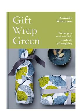 【预售】绿色礼品包装美观可回收的礼品包装技术Gift Wrap Green英文生活手工制作Camille Wilkinson精装Batsford进口原版书97818