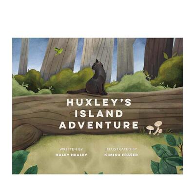 【预售】赫胥黎的岛屿冒险Huxley's Island Adventure英文儿童绘本虚构类Haley Healey精装6-9岁Heritage House进口原版书9781772