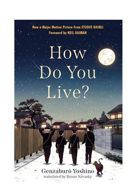 【现货】你如何生活How Do You Live英文儿童章节书6-9岁Genzaburo Yoshino  Bruno Navasky进口原版书Algonquin Books9781616209