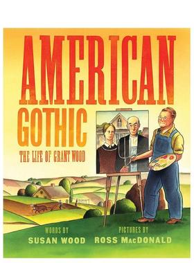 【现货】美国哥特式-格兰特伍德的生活American Gothic英文儿童艺术启蒙Susan Wood精装Abrams3-6岁进口原版书9781419725333