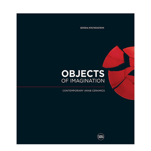 Contemporary 当代阿拉伯陶瓷英文外国美术当代进口原版 14岁以上Objects 书精装 想象之物： 外版 Arab Imagination 预售