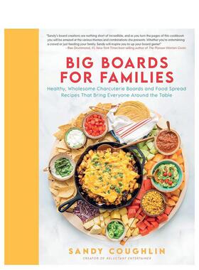 【现货】家庭大餐Big Boards for Families英文餐饮Sandy Coughlin精装Voyageur Press进口原版书97807603716