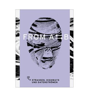 【预售】从 A 到 BFrom A to B英文人文历史平装Verlag Kettler进口原版书9783862068579