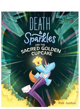 【预售】死神与火花神圣的金色纸杯蛋糕 爆笑哲理漫画Death & Sparkles and the Sacred Golden Cupcake英文儿童漫画9-12岁精装Ro