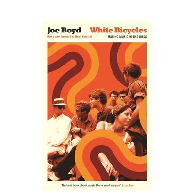【现货】白色自行车White Bicycles英文文学小说Joe Boyd简装Serpent's Tail进口原版书9781781257944