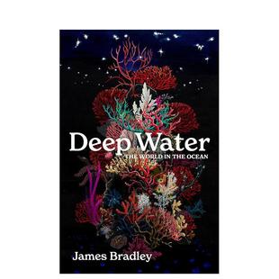 预售 Scribe进口原版 深水海洋世界Deep Bradley精装 书9781914484605 Water英文社会科学James