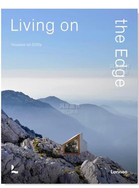 【现货】边缘生活：悬崖上的房子英文建筑设计风格与材料构造进口原版书精装14岁以上Living on the Edge：Houses on cliffs Agat