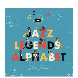 Legends Alphabet英文音乐Beck Feiner精装 书Alphabet 爵士乐传奇字母表Jazz 进口原版 Legends9780645851519 预售