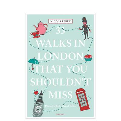【现货】伦敦不可错过的 33 条步行路线33 Walks in London That You Shouldn't Miss英文旅行Nicola H. Perry平装进口原版书Emon