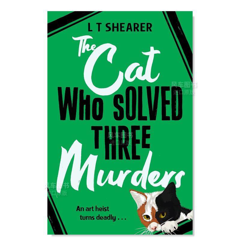 【预 售】破获三起谋杀案的猫 The Cat Who Solved Three Murders英文小说原版图书外版进口书籍L T Shearer 书籍/杂志/报纸 艺术类原版书 原图主图