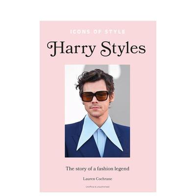 【现货】偶像风尚哈里斯泰尔斯 哈卷【Icons of Style】Harry Styles英文时尚风格与历史Lauren Cochrane 精装Welbeck publishing