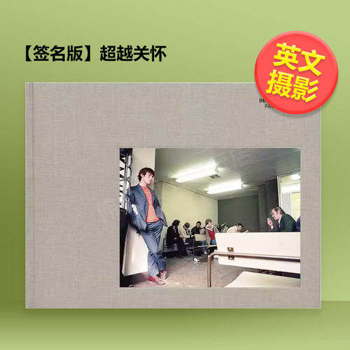 【现货】【签名版】超越关怀英文摄影集摄影师专辑精装进口原版外版书Beyond Caring Paul Graham