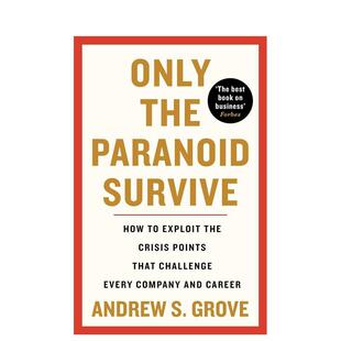 【现货】只有偏执狂能存活 如何利用挑战每个公司和职业的危机点Only the Paranoid Survive英文商业行销Andrew S. Grove简装Prof