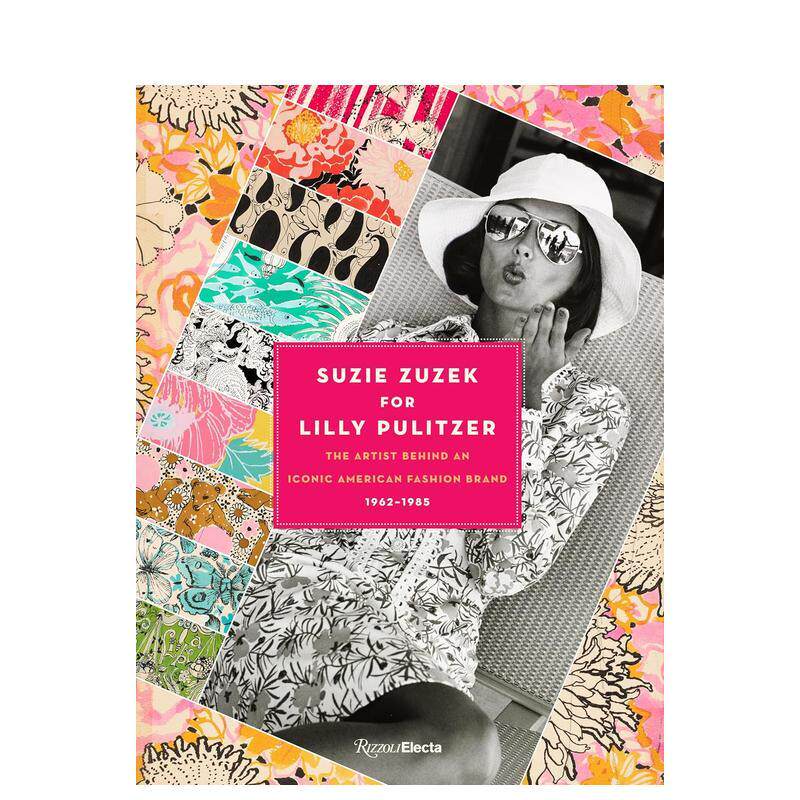 【预售】苏茜祖泽克x莉莉普利策织物设计Suzie Zuzek for Lilly Pulitzer英文时尚设计师品牌S. BrownRizzoli精装进口原版书97808