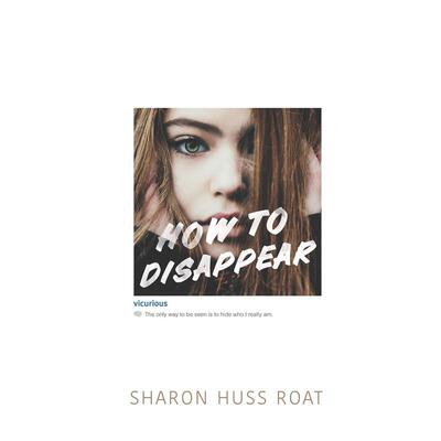 【现货】如何消失How to Disappear英文青少年读物ROAT SHARON HUSSHarperTeen进口原版书