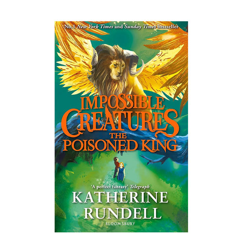 【现货】不可能的生物2 毒王The Poisoned King英文儿童趣味Katherine Rundell平装Bloomsbury Children进口原版书9781408897454