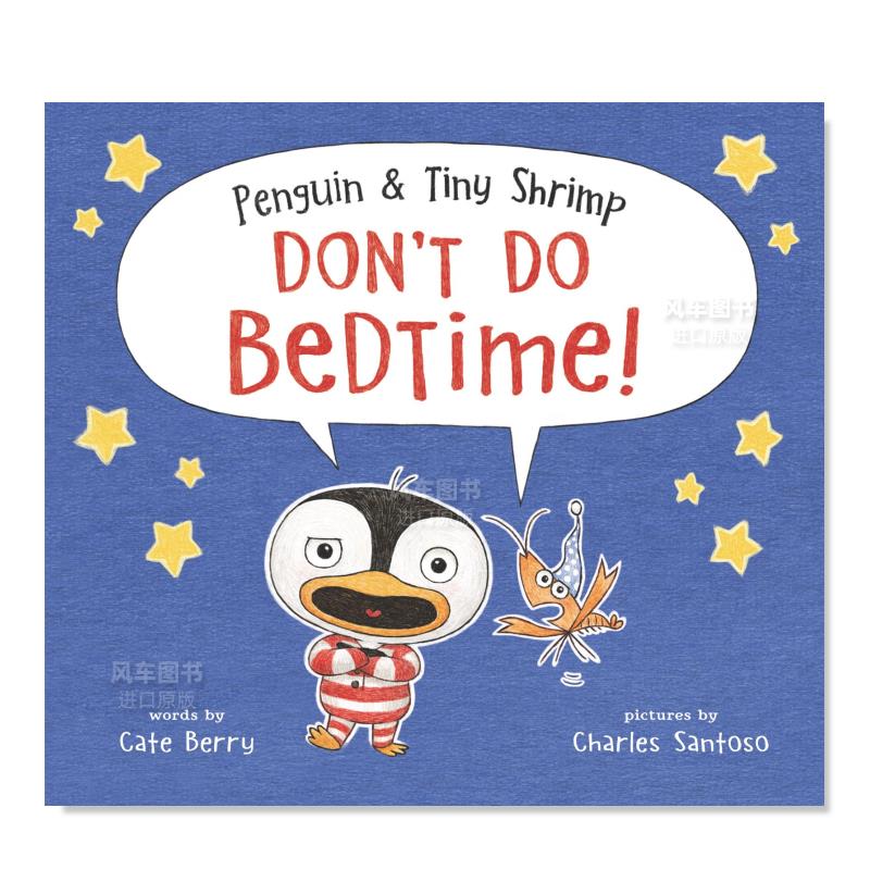 【现货】企鹅和小虾不睡觉!英文儿童绘本动物生态环保进口原版书Penguin & Tiny Shrimp Don’t Do Bedtime! Berry著Balzer &