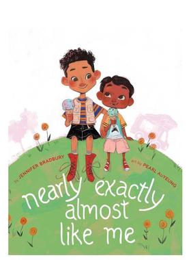 【现货】几乎和我一模一样Nearly Exactly Almost Like Me英文儿童绘本人际关系Jennifer Bradbury精装Atheneum Books进口原版书9