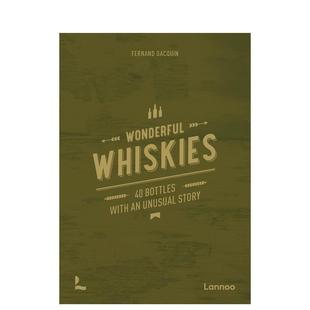 故事Wonderful 美妙威士忌43个单一麦芽苏格兰威士忌 whiskies英文餐饮Fern精装 Lannoo 书9789401486 Publishers进口原版 现货