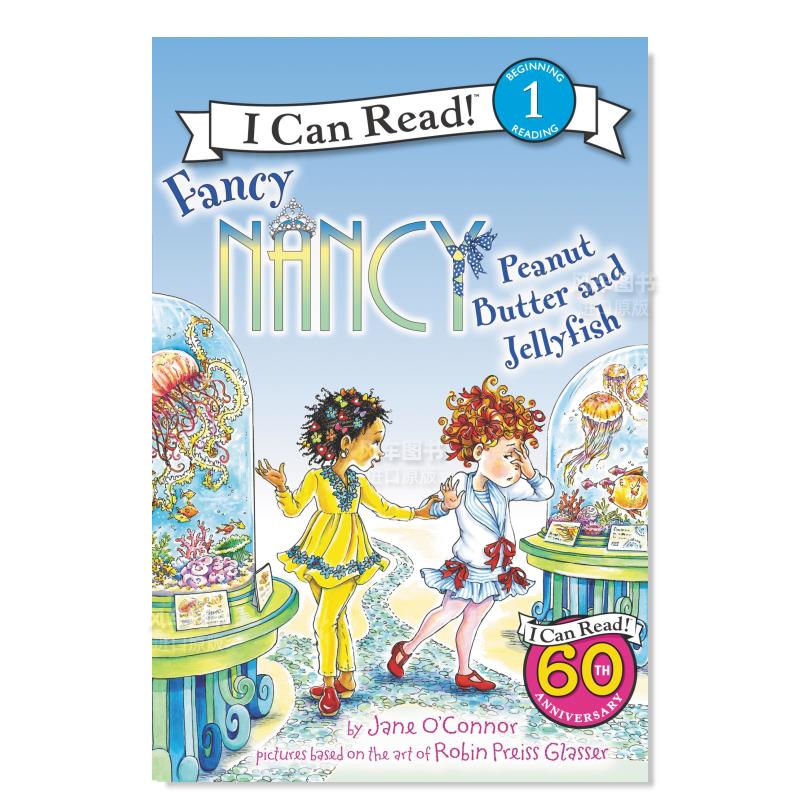 【现货】【了不起的南茜】:花生酱和水母英文儿童分阶阅读进口原版书Fancy Nancy: Peanut Butter and Jellyfish O’Connor著