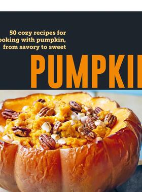 【预售】南瓜50道舒适食谱Pumpkin英文餐饮Ryl精装进口原版书Ryland Peters&Small9781788796194