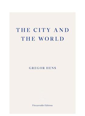 【现货】城市与世界英文文学散文进口原版图书The City and the World平装Gregor Hens Jen Calleja Fitzcarraldo Editions