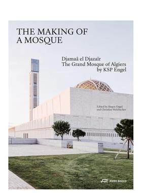 【预售】清真寺的建造The Making of a Mosque英文建筑设计建筑风格与材料构造Jurgen Engel精装Park Books进口原版书97830386027