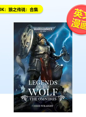【现货】战锤40K狼之传说合集Legends of the Wolf The Omnibus Warhammer 40000英文漫画Chris WraightGames Workshop进口原版书