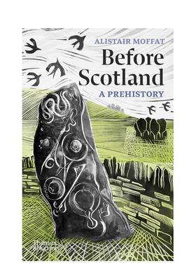 【现货】【T&H】苏格兰史前Before Scotland英文人文历史Alistair Moffat平装Thames & Hudson进口原版书9780500297254