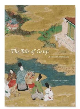【预售】源氏物语（图解指南）英文艺术总论历史理论评论进口原版外版书精装The Tale of Genji: A Visual CompanionMelissa McC