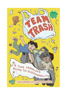 【现货】团队垃圾 时间旅行者的可持续发展指南Team Trash英文儿童绘本动物生态环保Kate Wheeler精装Holiday House3-6岁进口原版