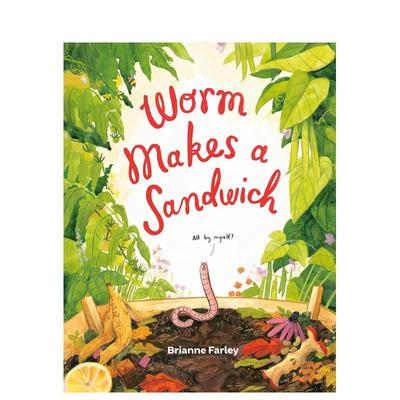【现货】虫虫做三明治Worm  Makes a Sandwich英文儿童绘本动物生态环保Brianne Farley精装G.P. Putnam's Sons3-6岁进口原版书97