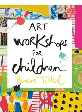 【预售】儿童艺术工作坊【Hervé Tullet】Art Workshops for Children英文儿童艺术启蒙Hervé Tullet精装3-6岁Phaidon Press进口