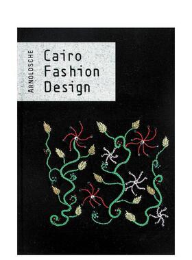 【预售】开罗时尚设计Cairo Fashion Design英文服装设计Susanne Kumper精装Arnoldsche Art Publishers进口原版书9783897902121