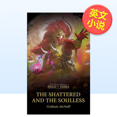 【预售】战锤荷鲁斯之乱 破碎之军与无魂之人【The Horus Heresy: Siege of Terra】The Shattered and the Soulless英文文学小说