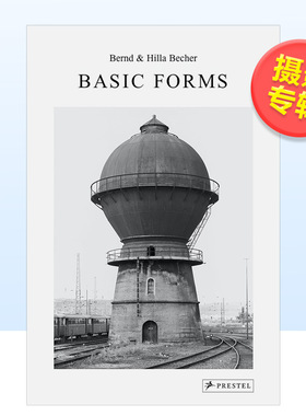 【预售】贝恩德与希拉·贝歇尔:基本模式英文摄影摄影师专辑进口原版外版书精装Bernd & Hilla Becher: Basic Forms Thierry De