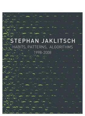 【预售】斯蒂芬亚克利奇习惯模式与算法Stephan Jaklitsch: Habits， Patterns & Algorithms英文建筑师工作室Stephan Jaklitsch精