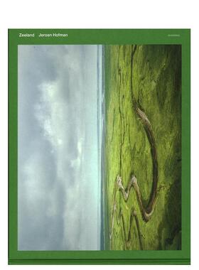 【预售】泽兰风光Jeroen Hofman英文摄影集自然景观进口原版书精装14岁以上Zeeland Jeroen Hofman Hannibal Books