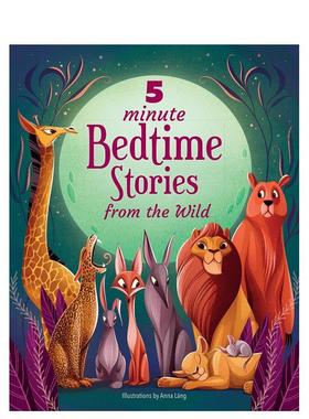 【预售】野外5分钟睡前故事5 Minute Bedtime Stories From the Wild英文儿童绘本虚构类Anna Láng精装White star进口原版书9788
