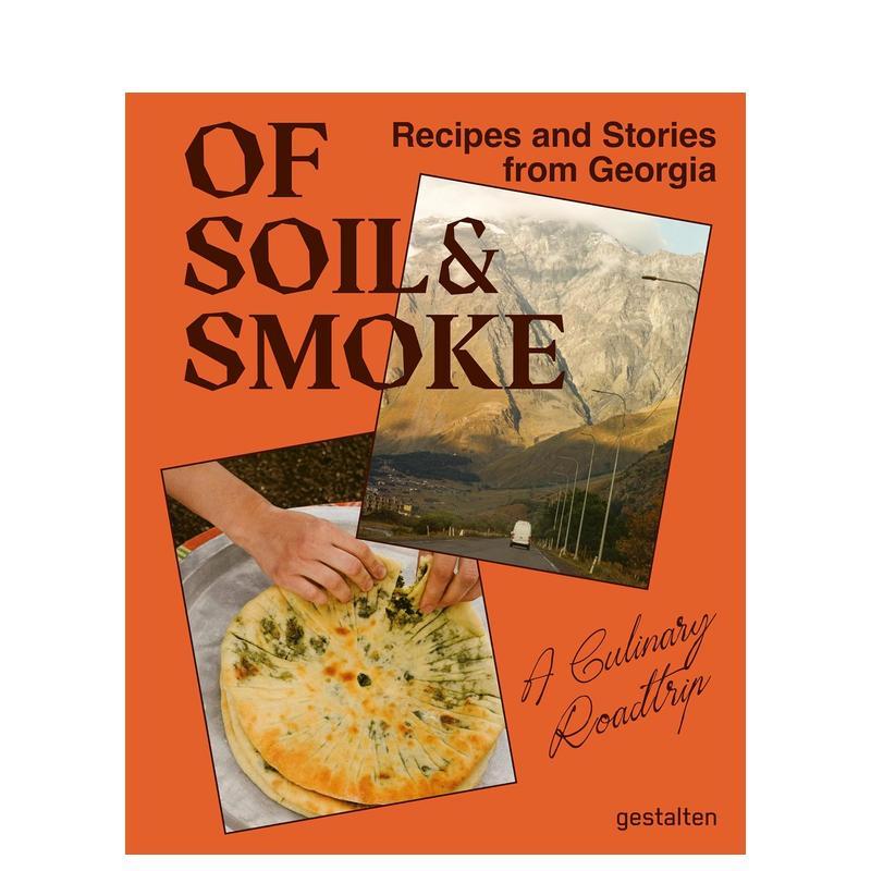 【预售】(预计8月出版)风土与烟火:格鲁吉亚的食谱与故事 Of Soil & Smoke: Recipes and Stories 原版英文餐饮生活美食