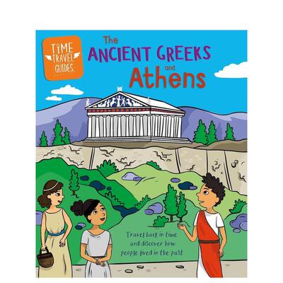 【现货】时空之旅古希腊和雅典Time Travel Guides Ancient Greeks and Athens英文儿童绘本交通工具城市人文3-6岁精装Sarah Ridl