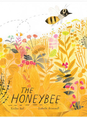 【现货】【小蜜蜂和朋友们】蜜蜂【Honeybee and Friends】The Honeybee英文儿童绘本插画师Kirsten Hall?and?Isabelle Arsenault