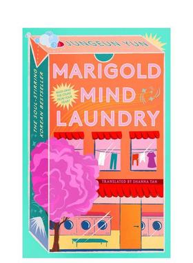 【预售】金盏花心灵洗衣店英文文学小说精装进口原版外版书14岁以上Marigold Mind Laundry Jungeun Yun Transworld
